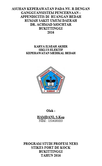 Asuhan Keperawatan pada Ny. R Dengan Gangguan Sistem Penceranaan : Appendisitis Diruang Rawat Inap Bedah Wanita Di RSUD DR. Achmad Mochtar Bukittinggi Tahun 2016