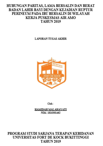 Hubungan Paritas, Lama Bersalin, dan Berat Badan Lahir Bayi denganKejadian Ruptur Perineum pada IbuBersalin di Wilayah Kerja Puskesmas Air Amo Kabupaten Sijunjung Tahun 2019