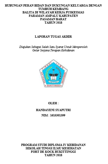 Hubungan Peran Bidan dan Dukungan Keluarga dengan Tumbuh Kembang Balita di Puskesmas Paraman Ampalu Tahun 2018