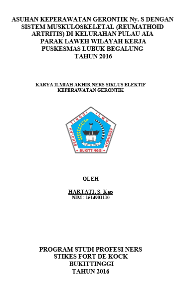 Asuhan Keperawatan Gerontik Ny.S Dengan Sistem Muskuloskeletal (Reumathoid Artritis) Di Kelurahan Pulau Aia Parak Laweh Wilayah Kerja Puskesmas Lubuk Begalung Tahun 2016
