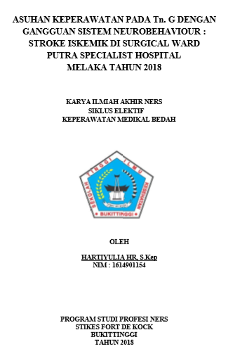 Asuhan Keperawatan Medikal Bedah pada Tn. G dengan Gangguan Sistem Neurobehavior : Stroke Non Hemoragik di Medikal Ward Putra Spasialis Hospital Malaka Tahun 2018