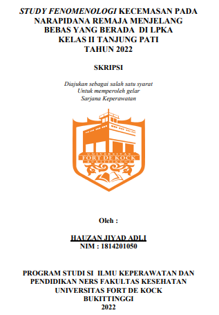 Study Fenomenologi Kecemasan Pada Narapidana Remaja Menjelang Bebas Yang Berada Di LPKA Kelas II Tanjung Pati Tahun 2022