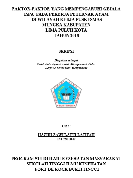Faktor-faktor yang Mempengaruhi Gejala ISPA pada Pekerja Peternak Ayam di Wilayah Kerja Puskesmas Mungka Kabupaten Lima Puluh Kota Tahun 2018