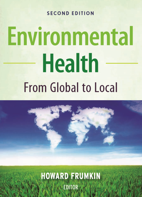 Environmental Health : From Global to Local, Second Edition
