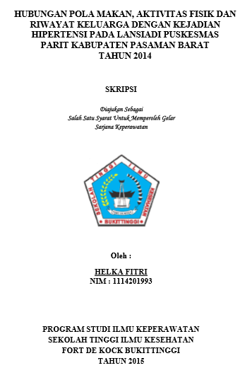Hubungan pola makan, aktivitas fisik dan riwayat keluarga dengan kejadian hipertensi pada lansia di wilayah kerja Puskesmas Parit Kabupaten Pasaman Barat tahun 2014