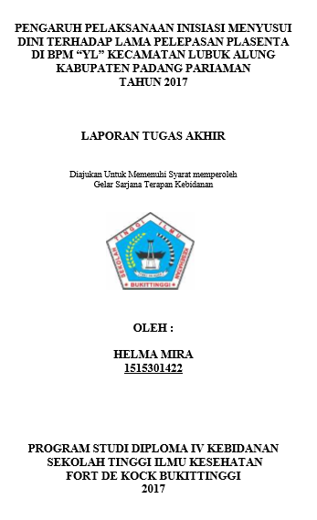Pengaruh Pelaksanaan Inisiasi Menyusui Dini Terhadap Lama Pelepasan Plasenta Di BPM YL Kecamatan Lubuk Alung Kabupaten Padang Pariaman Tahun 2017
