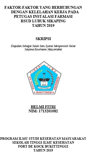 Faktor  Faktor yang Berhubungan dengan Kelelahan Kerja Pada Petugas Instalasi Farmasi RSUD Lubuk Sikaping Tahun 2019