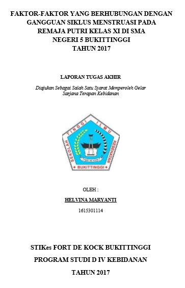 Faktor-Faktor Yang Berhubungan dengan Gangguan Siklus Menstruasi Pada Remaja Putri Kelas XI  di SMA Negeri 5 Bukittinggi Tahun 2017
