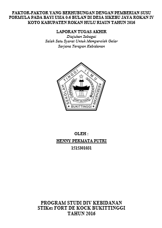 Faktor-Faktor Yang Berhubungan dengan Pemberian Susu Formula Pada Bayi  0-6 Bulan di Desan Sikebau Jaya Kecamatan Rokan IV Koto Kabupaten Rokan  Hulu Tahun 2016