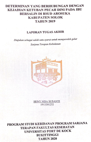 Determinan Yang Berhubungan Dengan Kejadian Ketuban Pecah Dini Di RSUD Arosuka Kabupaten Solok Tahun 2019