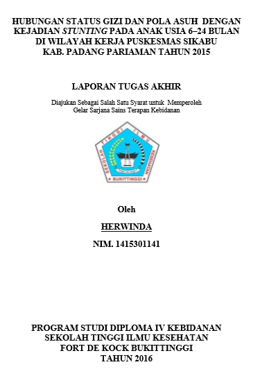 Hubungan Status Gizi dan Pola Asuh dengan Kejadian Stunting Pada Anak Usia 6-24 Bulan Di Wilayah Kerja Puskesmas Sikabu Kabupaten Padang Pariaman Tahun 2015