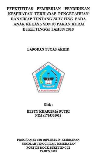 Efektivitas Pemberian Pendidikan Kesehatan Terhadap Pengetahuan Dan Sikap Tentang Bullying Pada Anak Kelas 5 SDN 03 Pakan Kurai Bukittinggi Tahun 2018