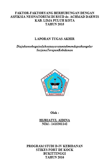 Faktor-faktor yang Berhubungan dengan Kejadian Asfiksia Neonatorum di RSUD dr. Achmad Darwis Kab. Lima Puluh Kota Tahun 2015.