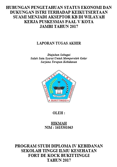 Hubungan Pengetahuan, Status Ekonomi Dan Dukungan Istri Terhadap Keikutsertaan Suami Menjadi Akseptor KB Di Puskesmas Paal V Kota Jambi Tahun 2017