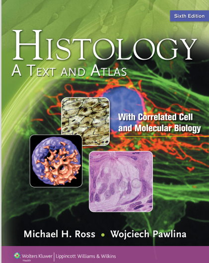 Histology: A Text And Atlas With Correlated Cell And Molecular Biology Sixth Edition