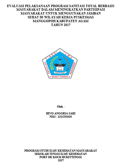 Evaluasi Pelaksanaan Program STBM Dalam Meningkatkan Partisipasi Masyarakat Dalam Penggunaan Jamban Sehat Di Wilayah Kerja Puskesmas Manggopoh Tahun 2017