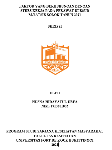 Faktor Yang Berhubungan Dengan Stres Kerja Pada Perawat di RSUD  M.Natsir Solok Tahun 2021