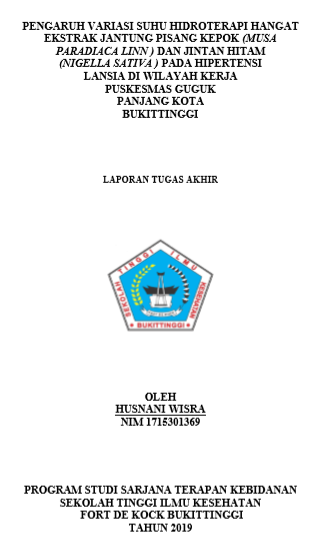 Pengaruh Variasi Suhu Hidroterapi Hangat Ekstrak Jantung Pisang Kepok (Musa Paradisiaca Linn) Dan Jintan Hitam (Nigella Sativa)Terhadap Hipertensi Lansia Di Wilayah Kerja Puskesmas Guguk Panjang Kota Bukittinggi Tahun 2018
