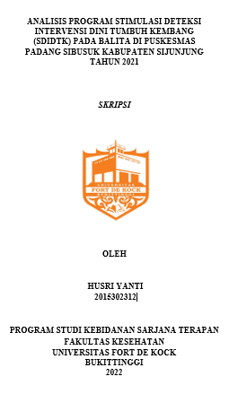 Analisis Program Stimulasi Deteksi Intervensi Dini Tumbuh Kembang (SDIDTK) Pada Balita Di Puskesmas Padang Sibusuk Kabupaten Sijunjung Tahun 2021