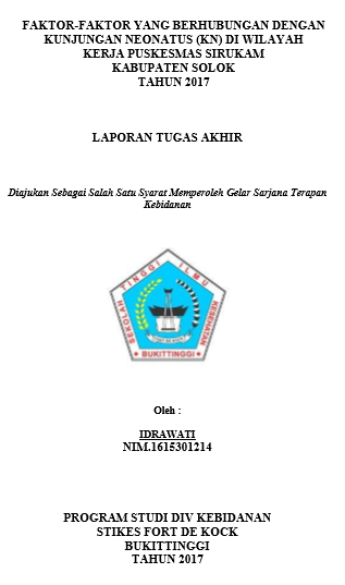 Faktor-Faktor Yang Berhubungan Dengan Kunjungan Neonatus (KN) Di Wilayah Kerja Puskesmas Sirukam Kecamatan Payung Sekaki Kabupaten Solok Tahun 2017