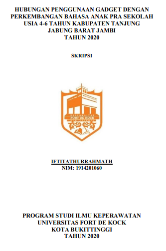Hubungan Penggunaan Gadget Dengan Perkembangan Bahasa Anak Pra Sekolah Usia 4-6 tahun Kabupaten Tanjung Jabung Barat Jambi Tahun 2020