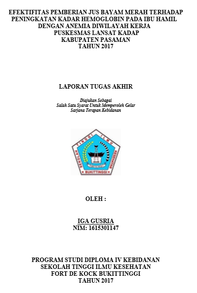 Efektifitas Pemberian Jus Bayam Merah Terhadap Peningkatan Kadar Hemoglobin Pada Ibu Hamil Dengan Anemia Di Wilayah Kerja Puskesmas Lansat Kadap Kabupaten Pasaman Tahun 2017