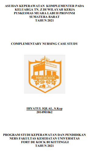 Asuhan Keperawatan Komplementer Pada Keluarga Tn. Z Di Wilayah Kerja Puskesmas Muara Labuh Provinsi Sumatera Barat Tahun 2021