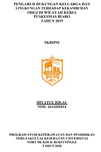 Pengaruh Dukungan Keluarga dan Lingkungan Terhadap Kekambuhan ODGJ Di Wilayah Kerja Puskesmas Biaro Tahun 2019