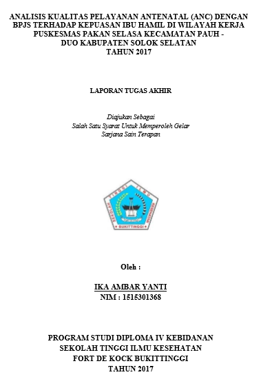 Analisis Kualitas Pelayanan Antenatal (ANC) Dengan BPJS Terhadap Kepuasan Ibu Hamil Di Wilayah Kerja Puskesmas Pakan Selasa Kecamatan Pauh Duo KabupatenS olok Selatan Tahun 2017