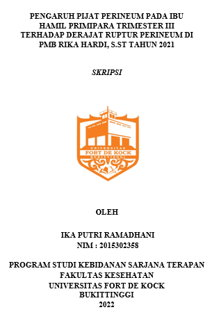 Pengaruh Pijat Perineum Pada Ibu Hamil Primipara Trimester III Terhadap Derajat Ruptur Perineum DI PMB Rika Hardi, S.ST Tahun 2021