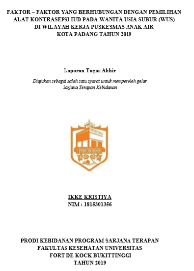 Faktor  Faktor Yang Berhubungan dengan Pemilihan Alat Kontrasepsi IUD pada Wanita Usia Subur (WUS) di Wilayah Kerja Puskesmas Anak Air Kota Padang Tahun 2019