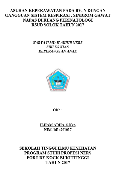 Asuhan Keperawatan Pada By. N Dengan Gangguan  Sistem Respirasi : Sindrom Gawat Napas Diruang Perinatologi Rumah Sakit  Umum Daerah Solok Tahun 2017