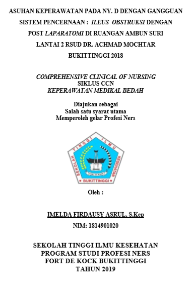 Asuhan Keperawatan Pada Ny. D Dengan Gangguan Sistem Pencernaan : Ileus Obstruksi Dengan Post Laparatomi Di Ruangan Ambun Suri Lantai 2 Rsud Dr.  Achmad Mochtar Bukittinggi 2018