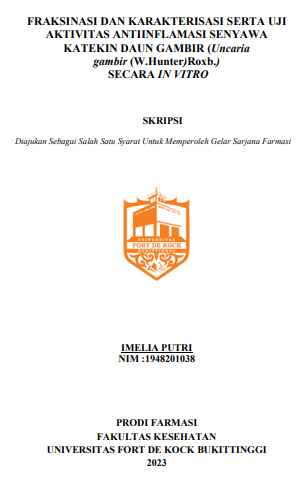 Fraksinasi Dan Karakterisasi Serta Uji Aktivitas Antiinflamasi Senyawa Katekin Daun Gambir (Uncaria Gambir (W.Hunter)Roxb.) Secara In Vitro