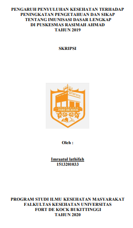 Pengaruh Penyuluhan Kesehatan Terhadap Peningkatan Pengetahuan Dan Sikap Tentang Imunisasi Dasar Lengkap Di Puskesmas Rasimah Ahmad Kota Bukittinggi Tahun 2019
