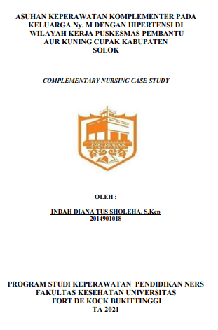 Asuhan Keperawatan Komplementer pada keluarga Ny.M dengan Hipertensi di Wilayah Kerja Puskesmas Pembantu Aur Kuning Cupak Kabupaten Solok Tahun 2021