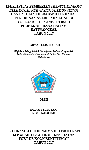 Efektifitas Pemberian TENS (Transcutaneous Eleltrical Nerve Stimulation) Dan Latihan Theraband Terhadap Penurunan Nyeri Pada Kondisi Osteoarthritis Knee Di RSUD Prof. M. Ali Hanafiah SM Batusangkar Pada Tahun 2017