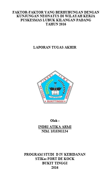 Faktor- Faktor yang Berhubungan dengan Kunjungan Neonatus di Wilayah Kerja Puskesmas Lubuk Kilangan Padang Tahun 2016