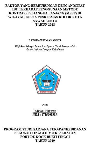 Faktor Yang Berhubungan Dengan Minat Ibu Terhadap  Penggunaan Metode Kontrasepsi Jangka Panjang (MKJP) Di Wilayah  Kerja Puskesmas Kolok Kota Sawahlunto Tahun 2018