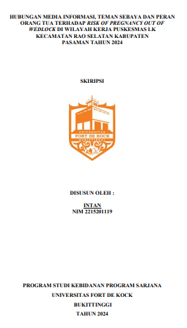 Hubungan Media Informasi, Teman Sebaya Dan Peran Orang Tua Terhadap Risk Of Pregnancy Out Of Wedlock Di Wilayah Kerja Puskesmas LK Kecamatan Rao Selatan Kabupaten Pasaman Tahun 2024