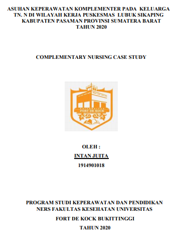 Asuhan Keperawatan Komplementer Pada Keluarga Tn. N Di Wilayah Kerja Puskesmas Lubuk Sikaping Kabupaten Pasaman Provinsi Sumatera Barat Tahun 2020