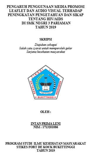 Pengaruh Penggunaan Media Promosi Leafleat dan Audio Visual Terhadap Peningkatan Pengetahuan dan Sikap Tentang HIV/AIDS di SMK Negri 3 Pariaman Tahun 2019