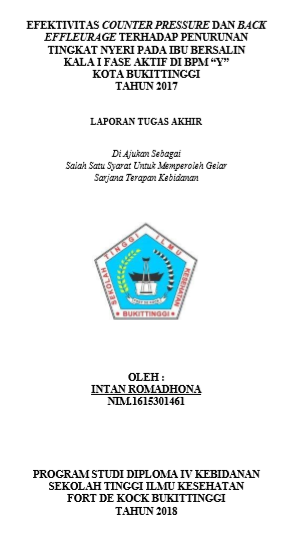 Efektivitas Counter Pressure Dan Back Effleurage Terhadap Penurunan Tingkat Nyeri Pada Ibu Bersalin Kala I Fase Aktif Di Bpm Y Kota BukittinggiTahun 2017