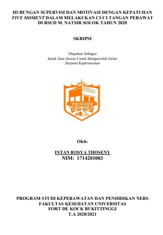 Hubungan Supervisi Dan Motivasi Dengan Kepatuhan Five Moment Dalam Melakukan Cuci Tangan Perawat Di RSUD M. Natsir Solok Tahun 2020