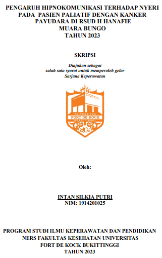 Pengaruh Hipnokomunikasi Terhadap Nyeri Pada Pasien Paliatif Dengan Kanker Payudara Di RSUD H Hanafie Muara Bungo Tahun 2023