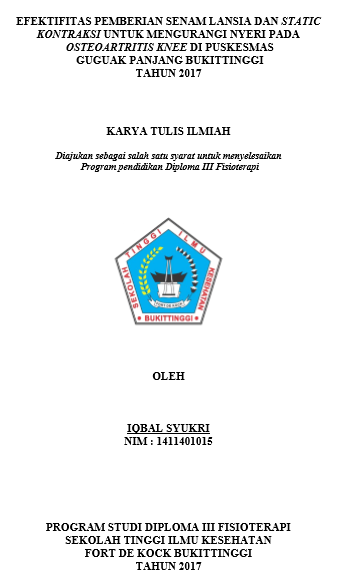 Efektifitas pemberian senam lansia dan static kontraksi  untuk mengurangi nyeri pada osteoarthritis knee di Puskesmas Guguak Panjang Bukitinggi  tahun 2017