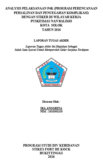 Analisis Pelaksanaan P4K (Program Perencanaan Persalinan dan Pencegahan Komplikasi) Dengan Stiker di Wilayah Kerja Puskesmas Nan Balimo Kota Solok Tahun 2016
