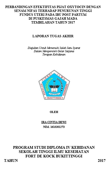 Perbandingan Efektifitas Pijat Oxytocin Dengan Senam Nifas Terhadap Penurunan Tinggi Fundus Uteri Pada Ibu Post Partum Di Puskesmas Gajah Mada Tembilahan Tahun 2017