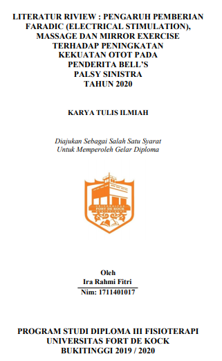 Literature Review : Pengaruh Pemberian Faradic (Electrical Stimulation), Massage Dan Mirror Exercise Terhadap Peningkatan Kekuatan Otot Pada Penderita Bells Palsy Sinistra Tahun 2020