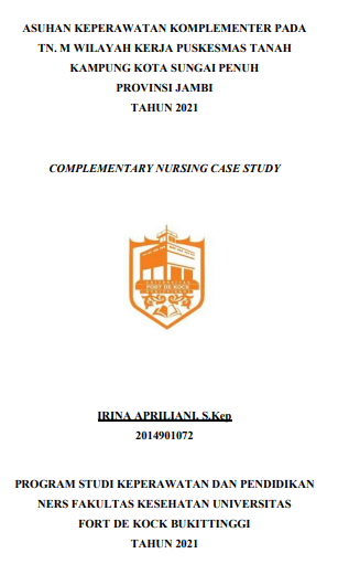 Asuhan Keperawatan Komplementer Pada Tn. M Wilayah Kerja Puskesmas Tanah Kampung Kota Sungai Penuh Provinsi Jambi Tahun 2021